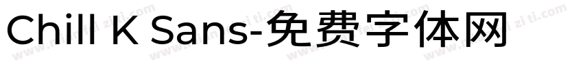 Chill K Sans字体转换